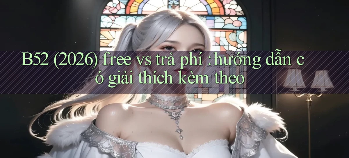 b52   Nền Tảng Game   Website Mới An Toàn
