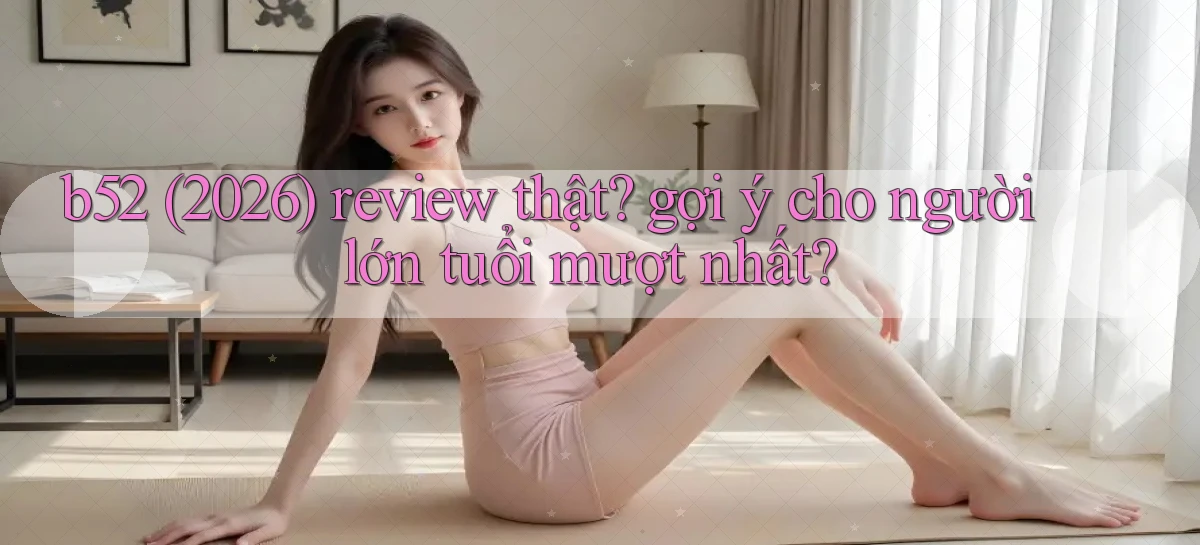 b52   Nền Tảng Game   Website Mới An Toàn