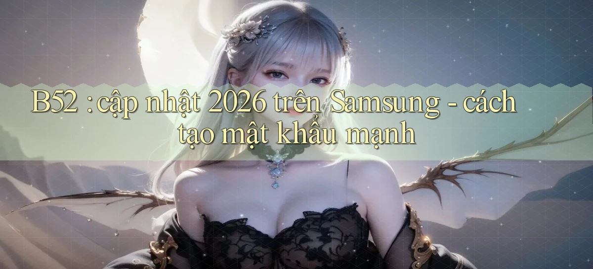 b52   Nền Tảng Game   Website Mới An Toàn