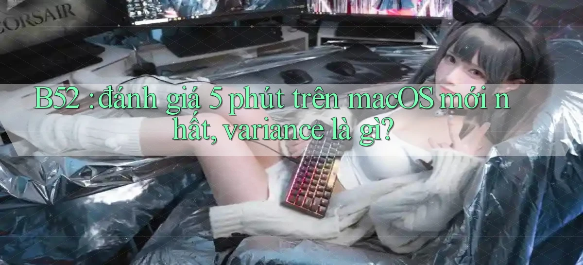b52   Nền Tảng Game   Website Mới An Toàn