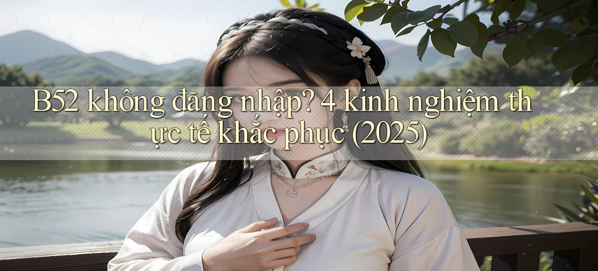 b52   Nền Tảng Game   Website Mới An Toàn