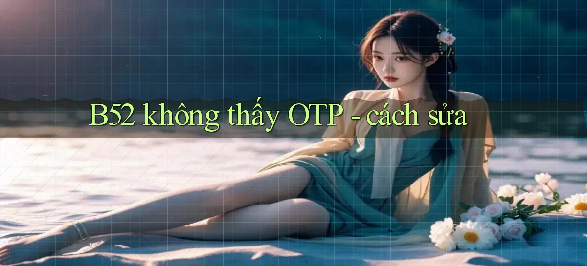 b52   Nền Tảng Game   Website Mới An Toàn