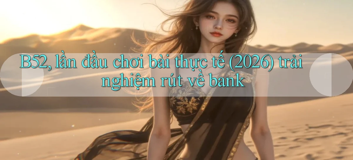 b52   Nền Tảng Game   Website Mới An Toàn