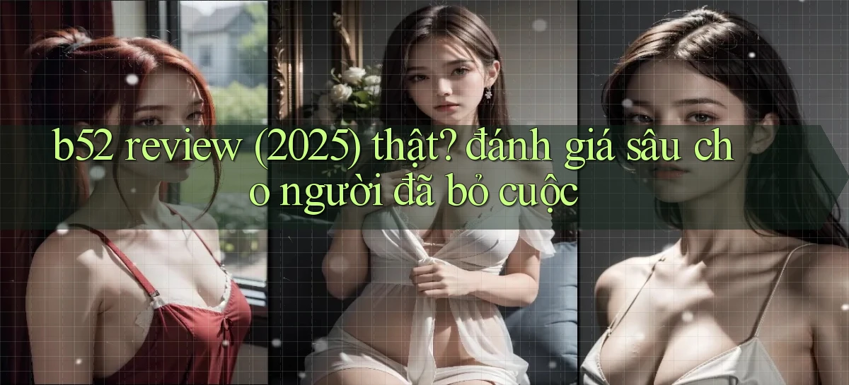 b52   Nền Tảng Game   Website Mới An Toàn