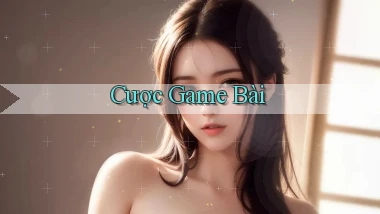 Cược Game bài