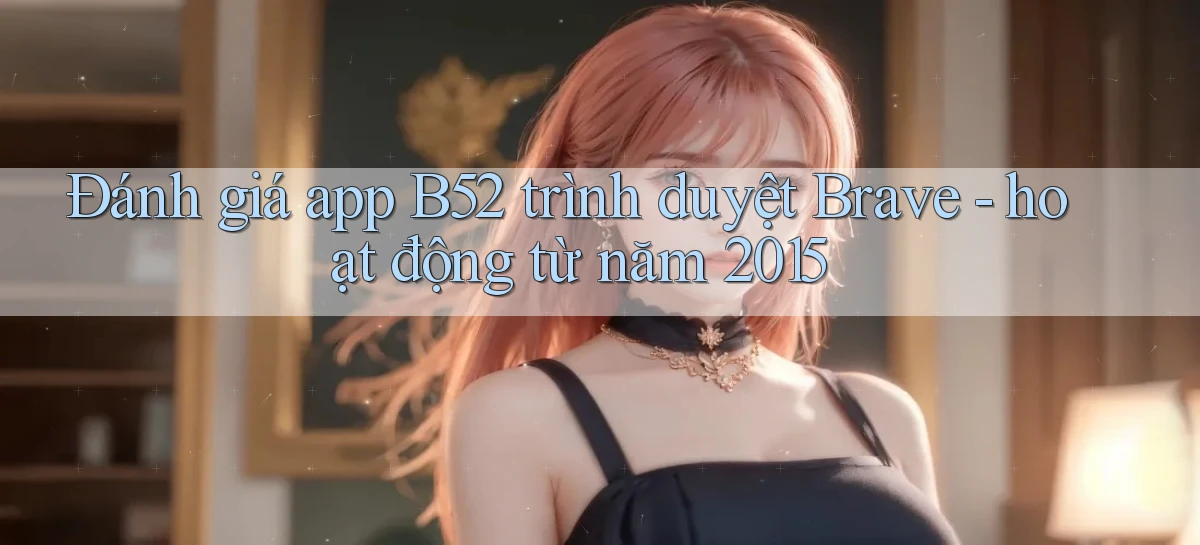 b52   Nền Tảng Game   Website Mới An Toàn