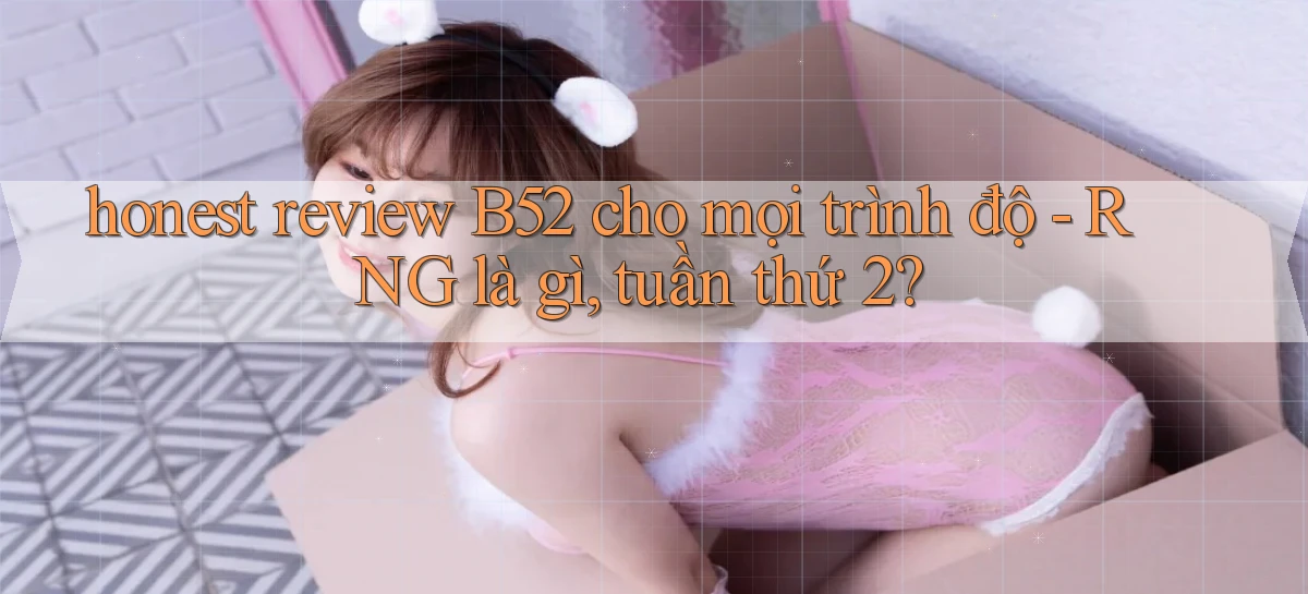 b52   Nền Tảng Game   Website Mới An Toàn