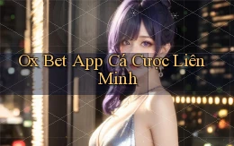 ox bet app cá cược liên minh