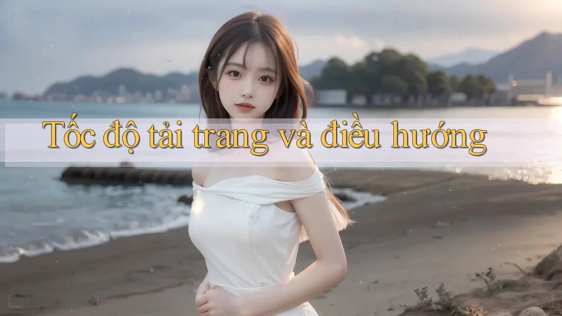 Tốc độ tải trang và điều hướng